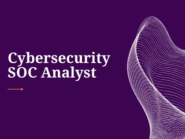 Cybersecurity SOC Analyst